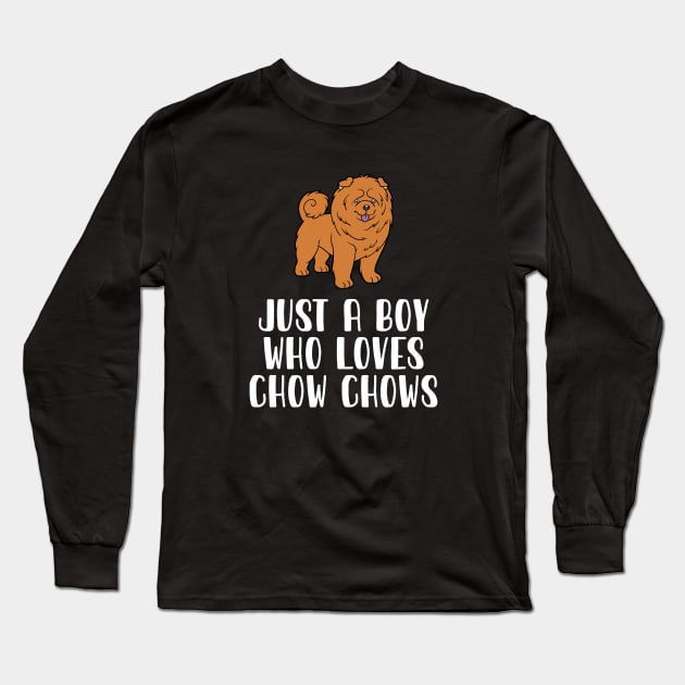 Just A Boy Who Loves Chow Chows Long Sleeve T-Shirt by simonStufios